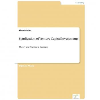 Syndication of Venture Capital Investments: Theory and Practice in Germany
