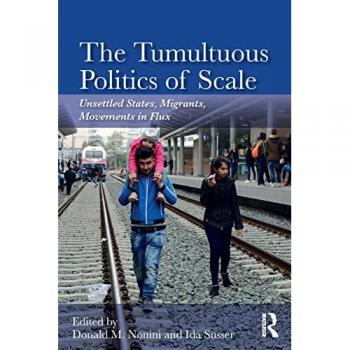 The Tumultuous Politics of Scale