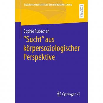 Vitalsource Technologies, Inc. "Sucht" aus k?rpersoziologischer Perspektive