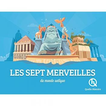 Les sept merveilles : Du monde antique