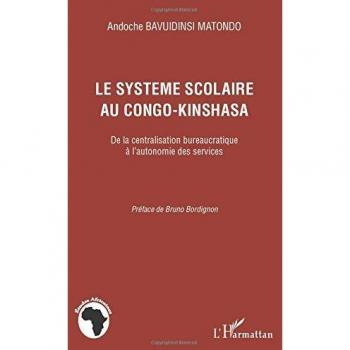 Le système scolaire au Congo-Kinshasa: De la centralisation bureaucratique à l'autonomie des services