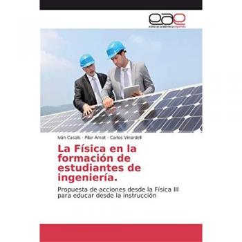 La Física en la formación de estudiantes de ingeniería.: Propuesta de acciones desde la Física III para educar desde la instrucción