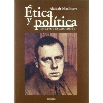 Ética Y Política. Ensayos Escogidos (Ii).