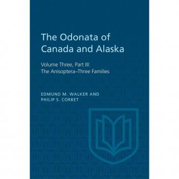 The Odonata of Canada and Alaska Volume Three by Edmund M WalkerPhilip S Corbet