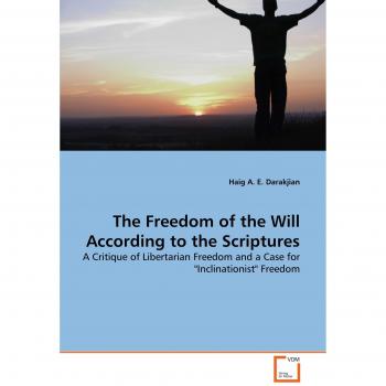 The Freedom of the Will According to the Scriptures