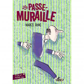 Le Passe-muraille et autres nouvelles