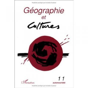 GEOGRAPHIE ET CULTURES 11  AUTOMNE 1994