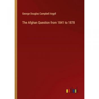 The Afghan Question from 1841 to 1878