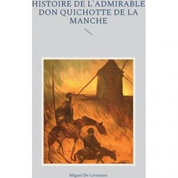 Histoire de l'admirable Don Quichotte de la Manche