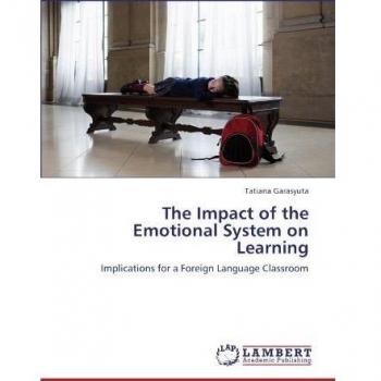 The Impact of the Emotional System on Learning: Implications for a Foreign Language Classroom