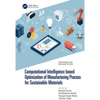 Computational Intelligence based Optimization of Manufacturing Process for Sustainable Materials