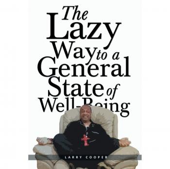 The Lazy Way to a General State of Well-Being