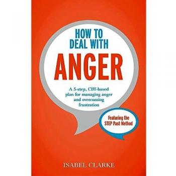 How To Deal With Anger: A 5-Step, Cbt-Based Plan For Managing Anger And Overcoming Frustration (Tys) (Paperback)