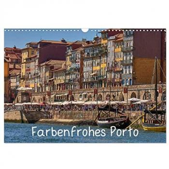 Farbenfrohes Porto (Wandkalender 2025 DIN A3 quer) CALVENDO Monatskalender