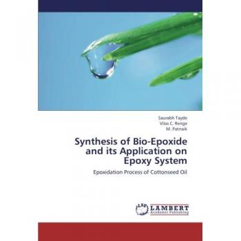 Synthesis of Bio-Epoxide and its Application on Epoxy System: Epoxidation Process of Cottonseed Oil