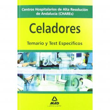 Celadores De Centros Hospitalarios De Alta Resolución De Andalucía (Chares). Temario Y Test Específicos