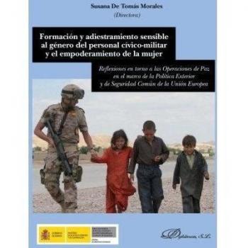 Formación y adiestramiento sensible al género del personal cívico-militar y el empoderamiento de la mujer: Reflexiones en torno a (Tapa blanda).