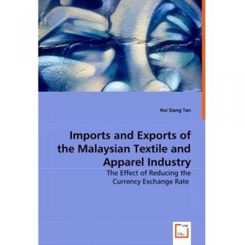 Imports and Exports of the Malaysian Textile and Apparel Industry