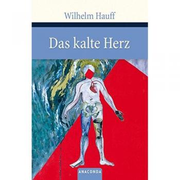 Das kalte Herz. Die Geschichte von dem Gespensterschiff. Die Geschichte vom Kalif Storch