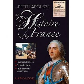 PETIT LAROUSSE DE L'HISTOIRE DE FRANCE