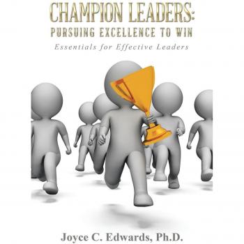 Champion Leaders: Pursuing Excellence to Win