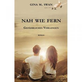Swan, Gina M. Nah Wie Fern