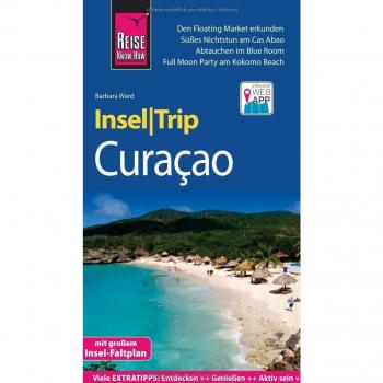 Reise Know-How InselTrip Curaçao: Reiseführer mit Insel-Faltplan und kostenloser Web-App