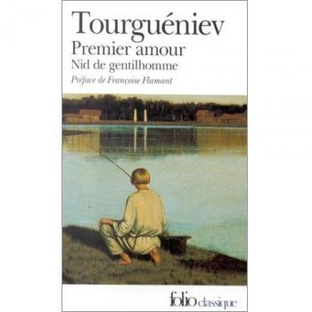 Ivan Tourgueniev Premier Amour. Nid De Gentilhomme