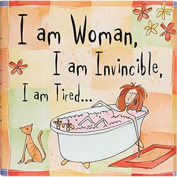 Peter Pauper Press I Am Woman, I Am Invincible, I Am Tired... (Keepsake Series)