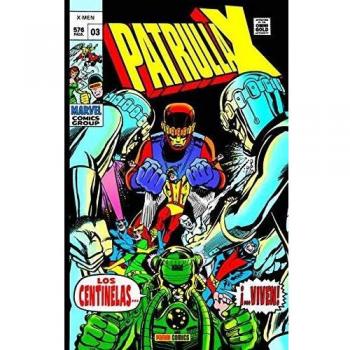 La Patrulla-X Original 3. Los Centinelas... ¡...viven!