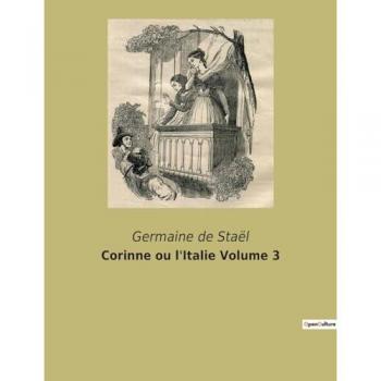 Corinne ou l'Italie Volume 3