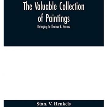 V. Henkels, Stan.: The valuable collection of paintings