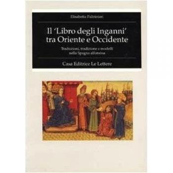 IL LIBRO DEGLI INGANNI TRA ORIENTE E OCCIDENTE PALTRINIERI ELISABETTA