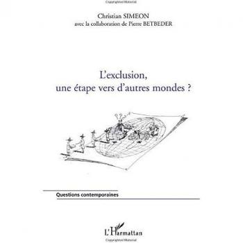 L'exclusion, une étape vers d'autres mondes ?