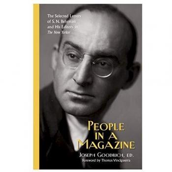 People in a Magazine: The Selected Letters of S. N. Behrman and His Editors at The New Yorker