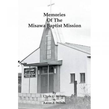 Memories of the Misawa Baptist Mission