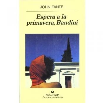 Espera a la primavera, Bandini: 481 (Panorama de narrativas)