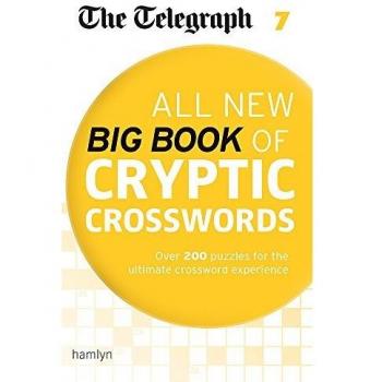The Telegraph All New Big Book of Cryptic Crosswords 7 by Telegraph Media Group