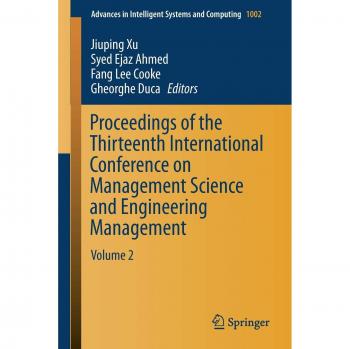 Proceedings of the Thirteenth International Conference on Management Science and Engineering Management: Volume 2