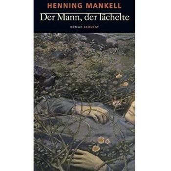 Henning Mankell Der Mann, Der Lächelte: Roman