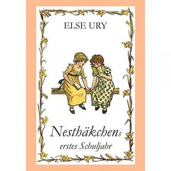 Else Ury Nesthäkchens Erstes Schuljahr