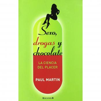 SEXO, DROGAS Y CHOCOLATE