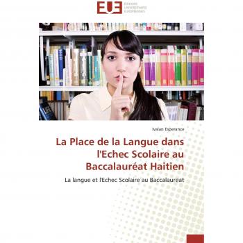 Esperance, Ivalan: La Place de la Langue dans l'Echec Scolaire au Baccalauréat Haitien