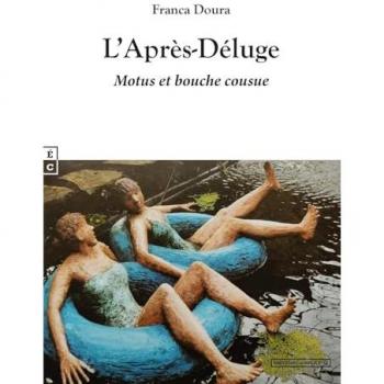 L’Après-Déluge: Motus et bouche cousue