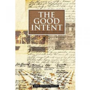 The Good Intent: The Story and Heritage of a Fresno Family