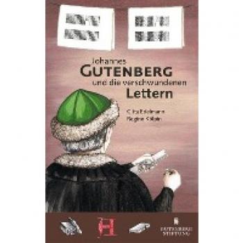 Kölpin, Regine: Johannes Gutenberg und die verschwundenen Lettern