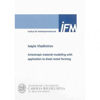 Anisotropic material modelling with application to sheet metal forming