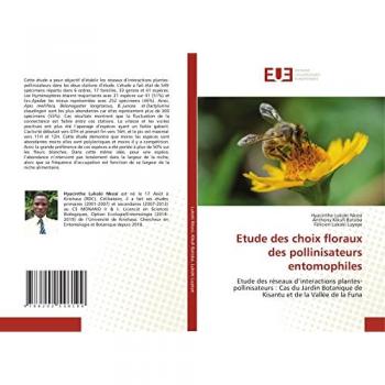 Etude des choix floraux des pollinisateurs entomophiles: Etude des réseaux d’interactions plantes-pollinisateurs : Cas du Jardin Botanique de Kisantu et de la Vallée de la Funa