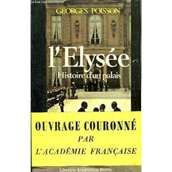 L'elysee : histoire d'un palais, de la marquise de pompadour a Valéry giscard d'estaing