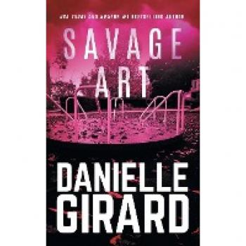 Girard, Danielle: Savage Art